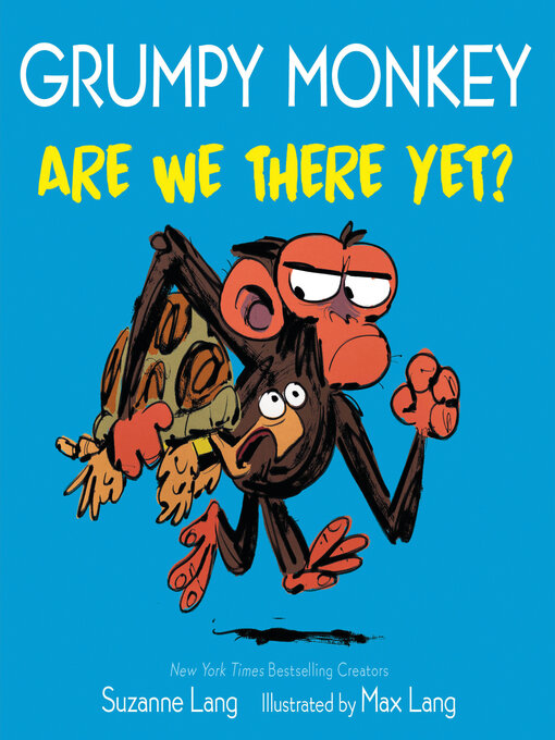 Title details for Grumpy Monkey Are We There Yet? by Suzanne Lang - Available